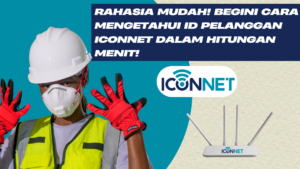 bagaimana cara mengetahui id pelanggan iconnet